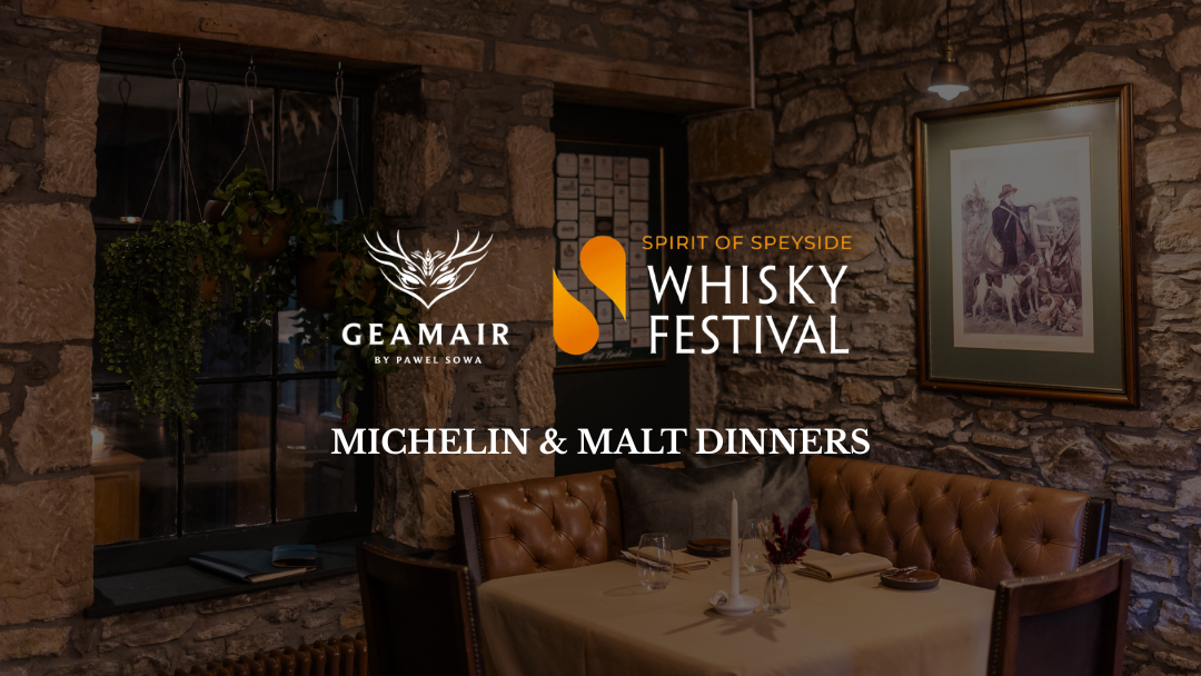 A Michelin dinner at GEAMAIR restaurant during Spirit of Speyside Whisky Festival 2026