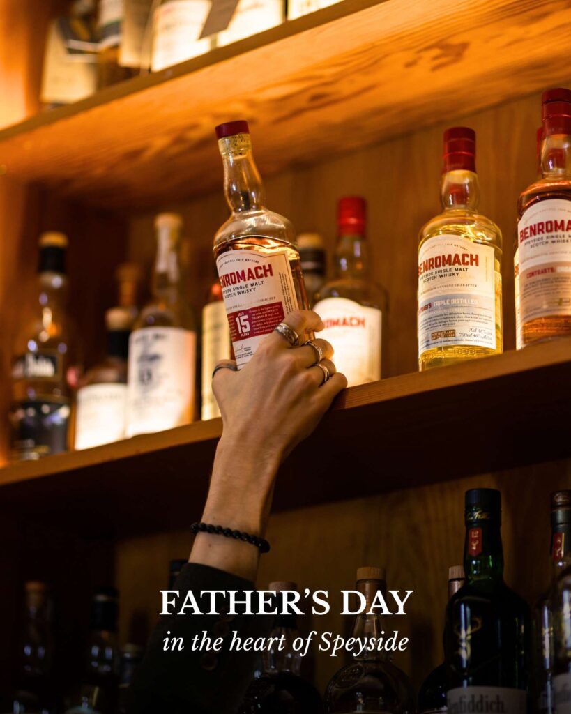Father’s Day in Speyside, Father’s Day Scotland, special occasion celebrations Speyside, whisky experience Speyside, luxury Father’s Day gift Scotland, celebrations in the Highlands, Speyside hotel package
